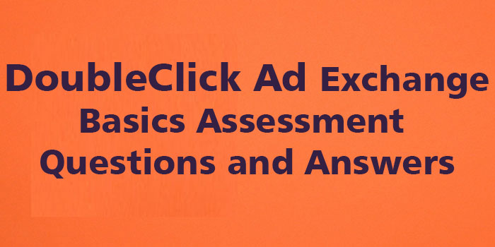 DoubleClick Ad Exchange Basics Assessment Answers