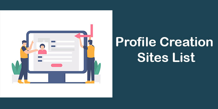 Profile Creation Sites List